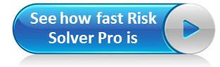 See how fast risk solver pro is